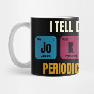 i tell dad jokes periodically Mug